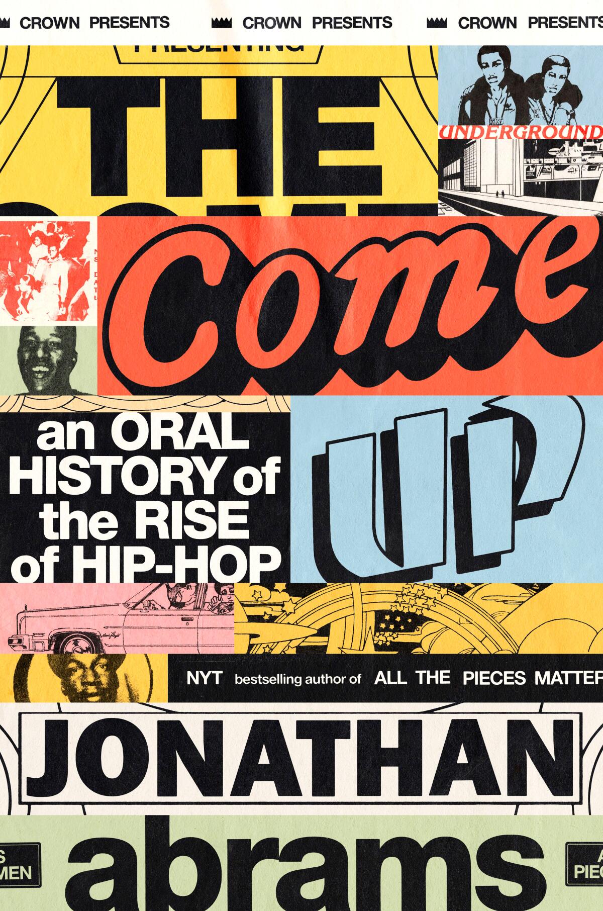 Book cover in comic book style for "The Come Up: An Oral History of the Rise of Hip-Hop" by Jonathan Abrams
