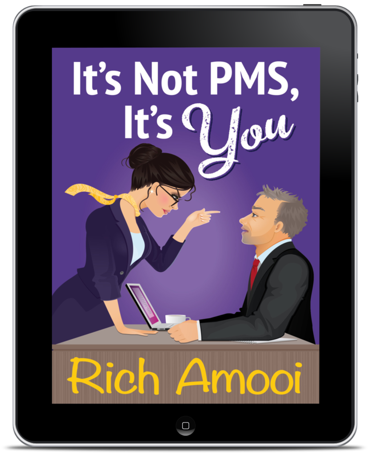 Cover of “It’s Not PMS, It’s You”