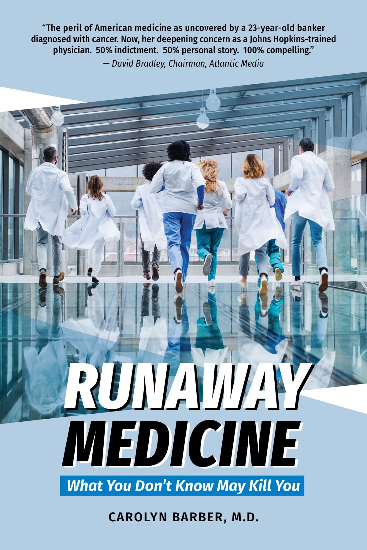 “Runaway Medicine: What You Don’t Know May Kill You” is a new book by La Jolla resident Carolyn Barber.