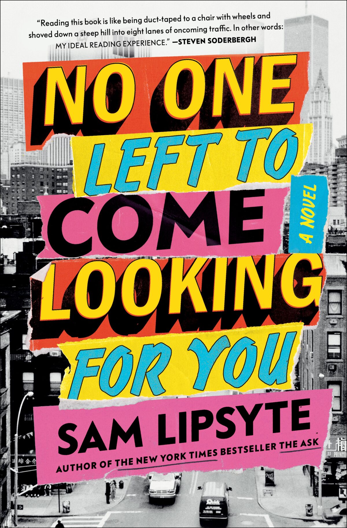 "No One Left to Come Looking for You," by Sam Lipsyte