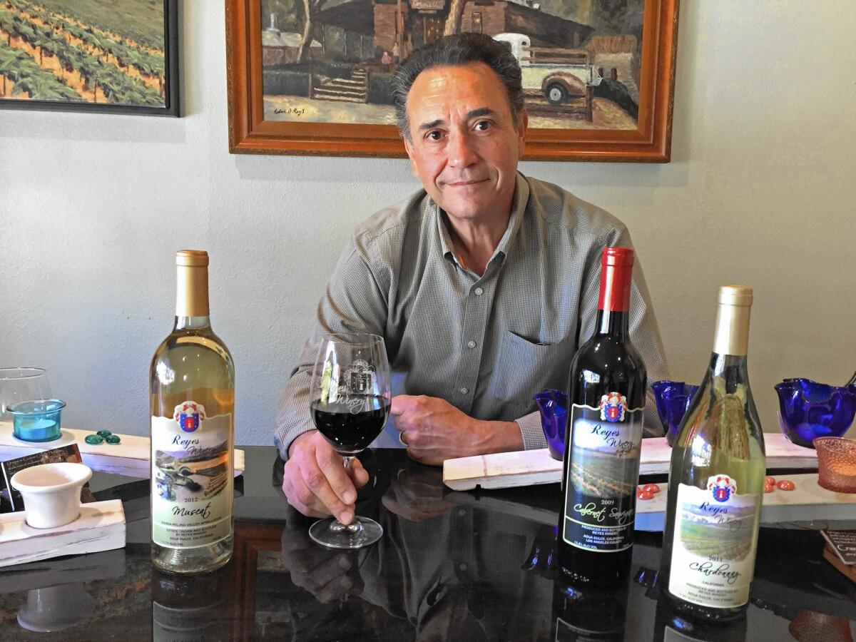 Robert Reyes' childhood dream was to run a winery. At 65, he’s enjoying the fruits of his purchase of the site of Reyes Winery in Agua Dulce in 2001.