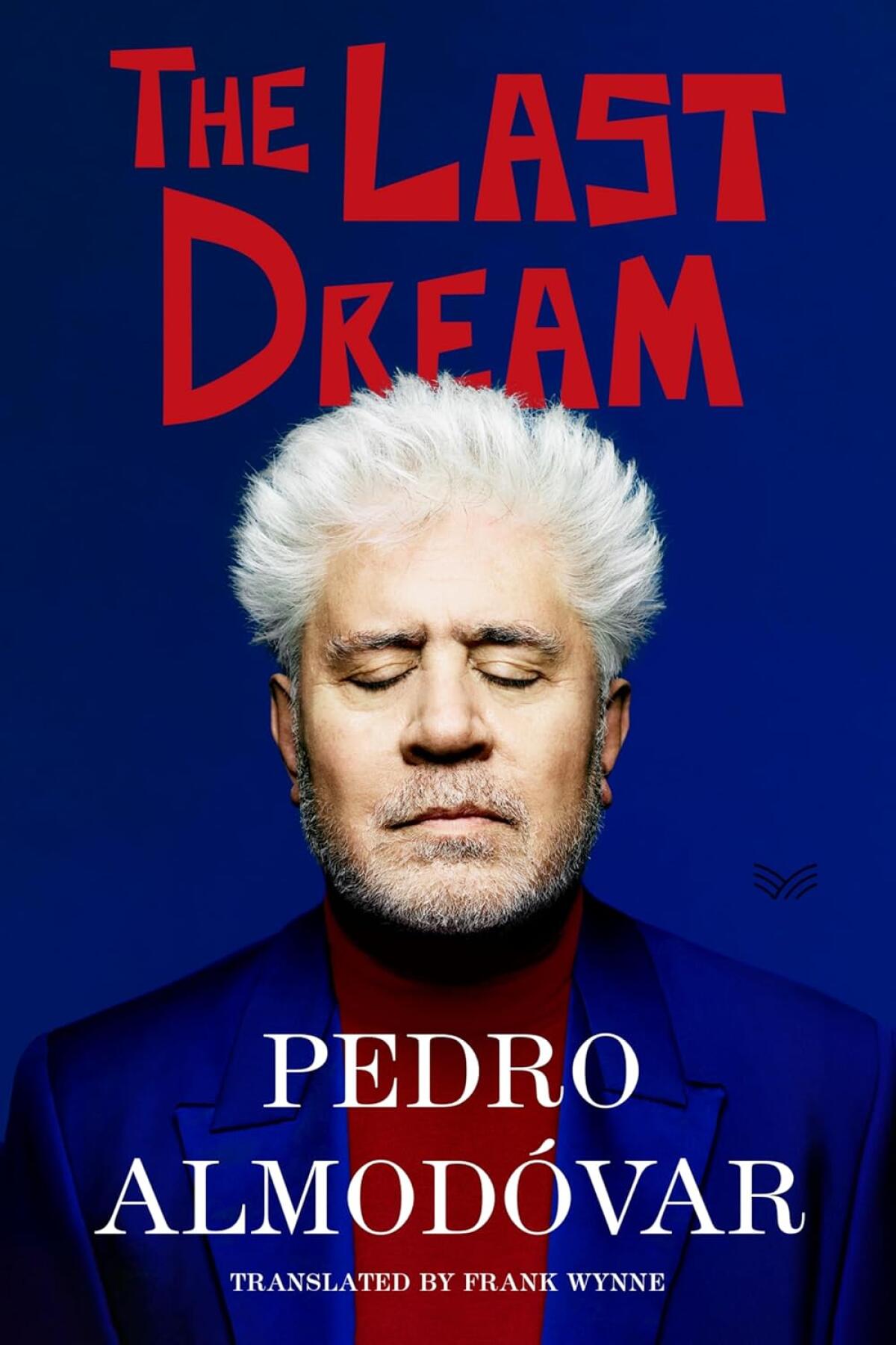 "The Last Dream" by Pedro Almodóvar