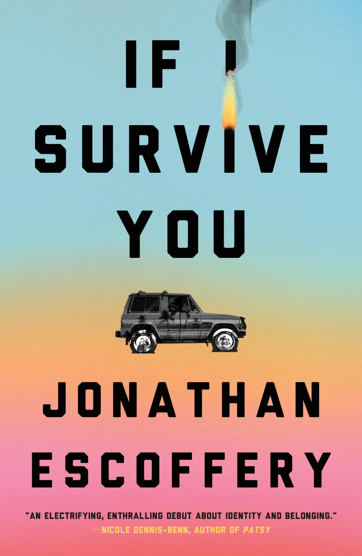 Book cover for "If I Survive You" by Jonathan Escoffery