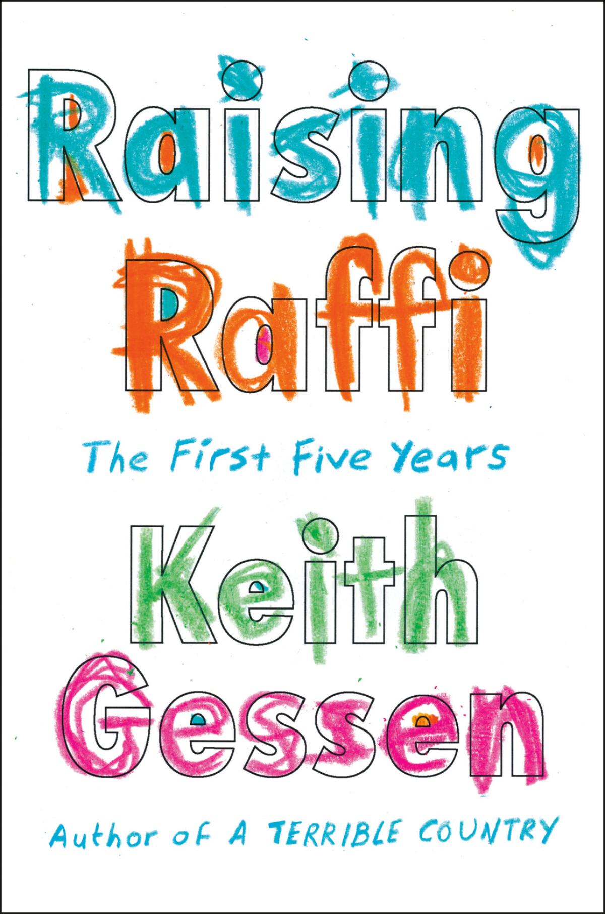 The cover of the book "Raising Raffi: The First Five Years," by Keith Gessen