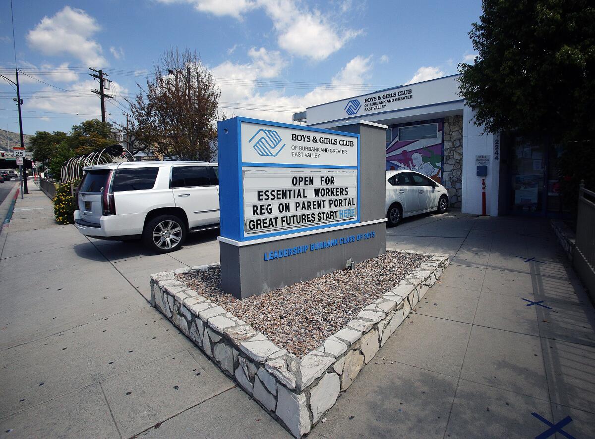 The Boys and Girls Club of Burbank and Greater East Valley, pictured on April 2, will remain open for those who are essential workers and need childcare while they are at work.