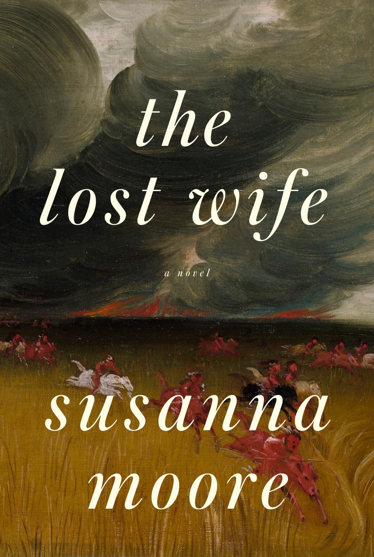 'The Lost Wife,' by Susanna Moore