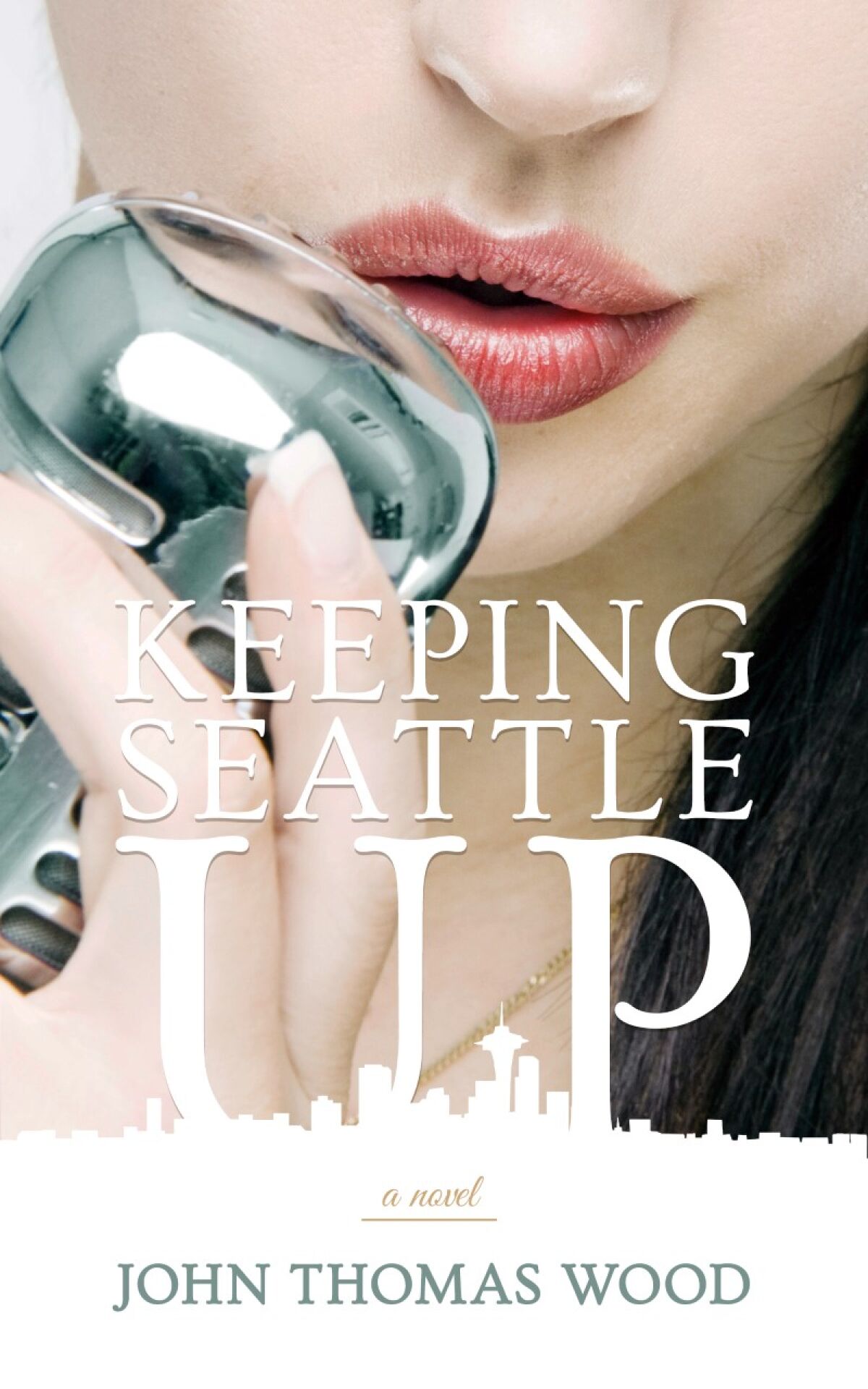 The cover of the novel "Keeping Seattle Up," written by John Thomas Wood.