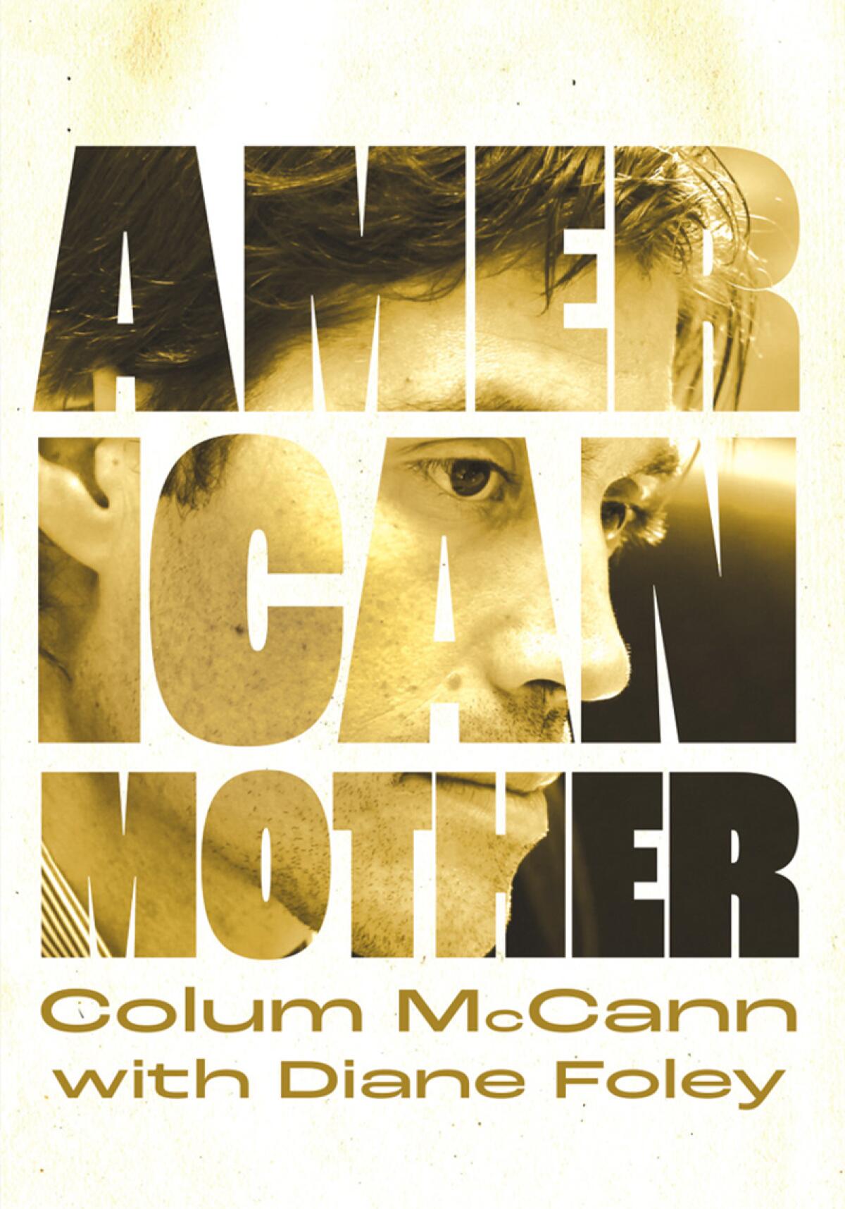 Book jacket for "American Mother" by Colum McCann with Diane Foley.