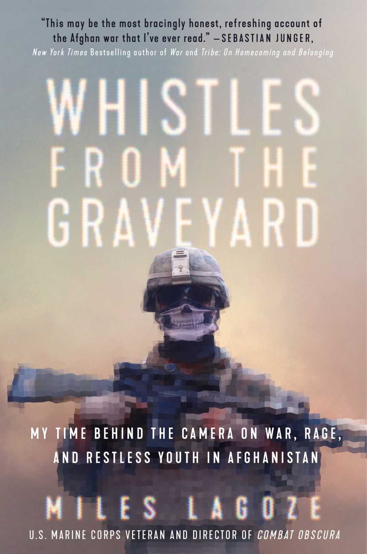 The cover of the book "Whistles From the Graveyard," by Miles Lagoze, shows a soldier with a skull for a face