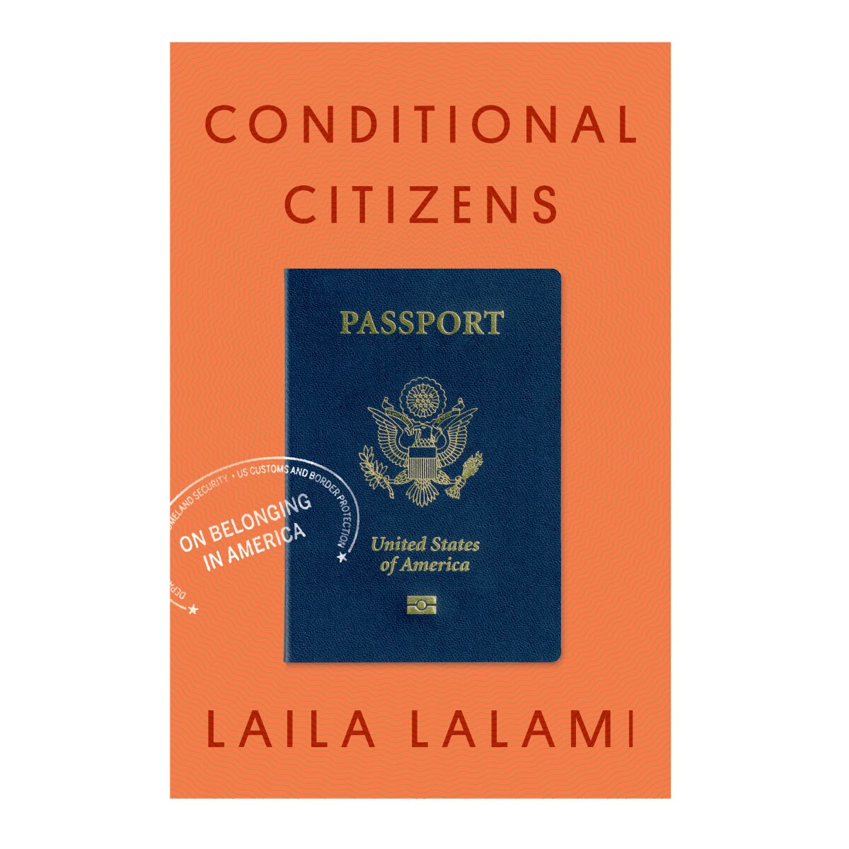 HOLIDAY GIFT GUIDE - Cover of the book Conditional Citizens: On Belonging in America by Laila Lalami.