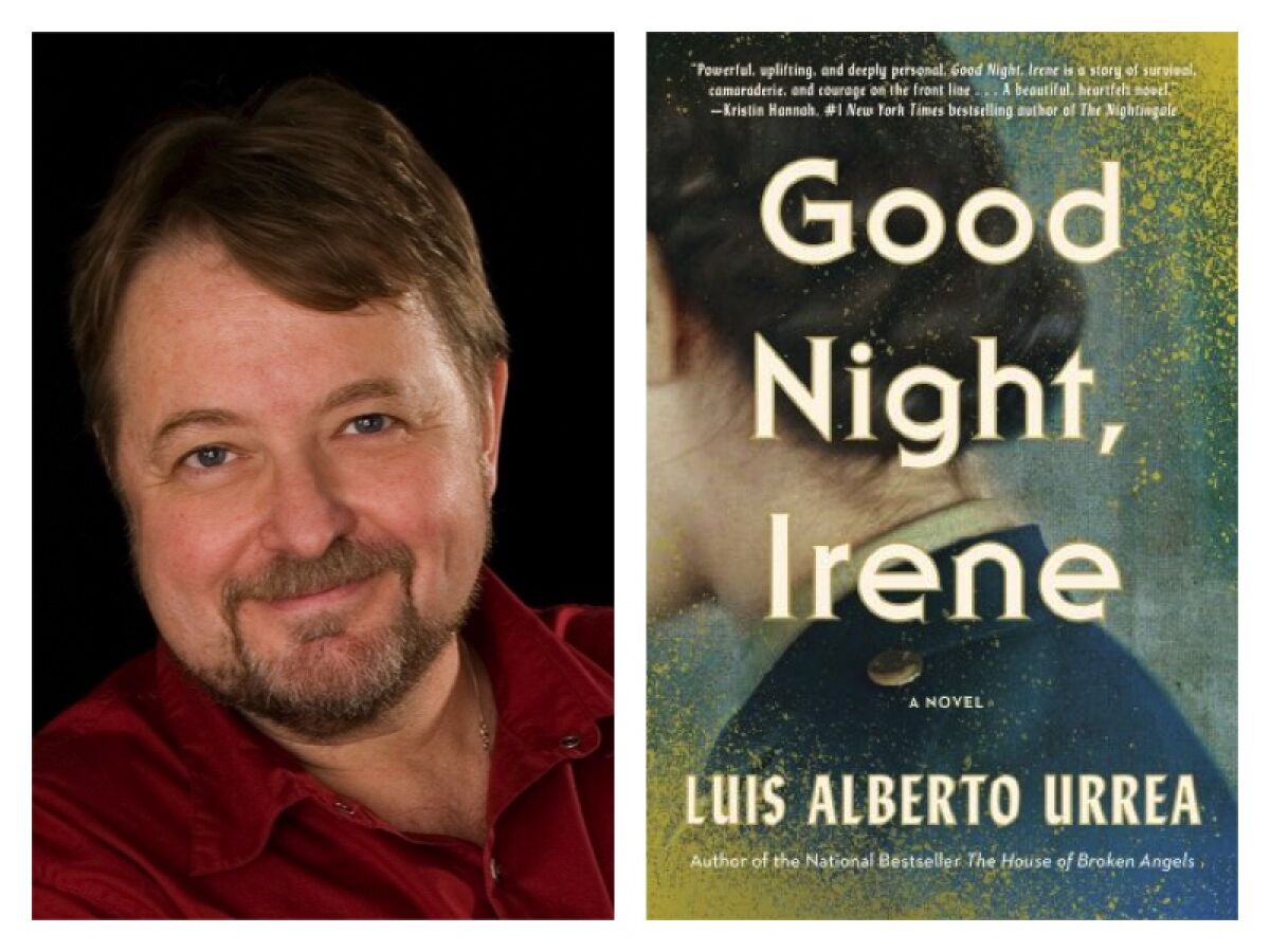 Author Luis Alberto Urrea and "Good Night, Irene," July 2023 selection of the L.A. Times Book Club.