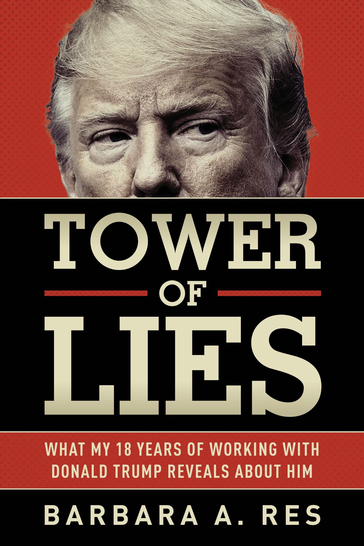A book jacket with Trump's face reads Tower of Lies: What my 18 years of working with Donald Trump reveals about him