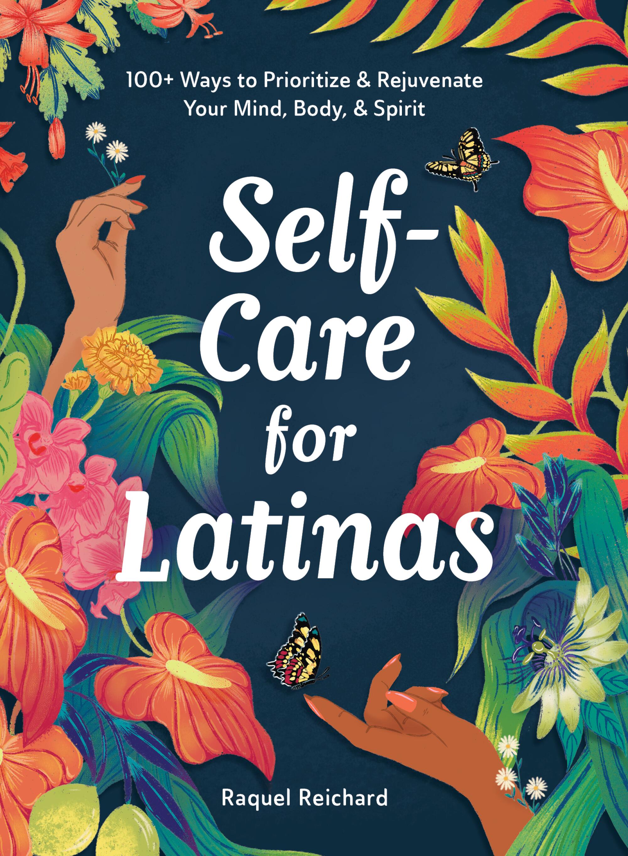 Self-Care for Latinas 

By Raquel Reichard