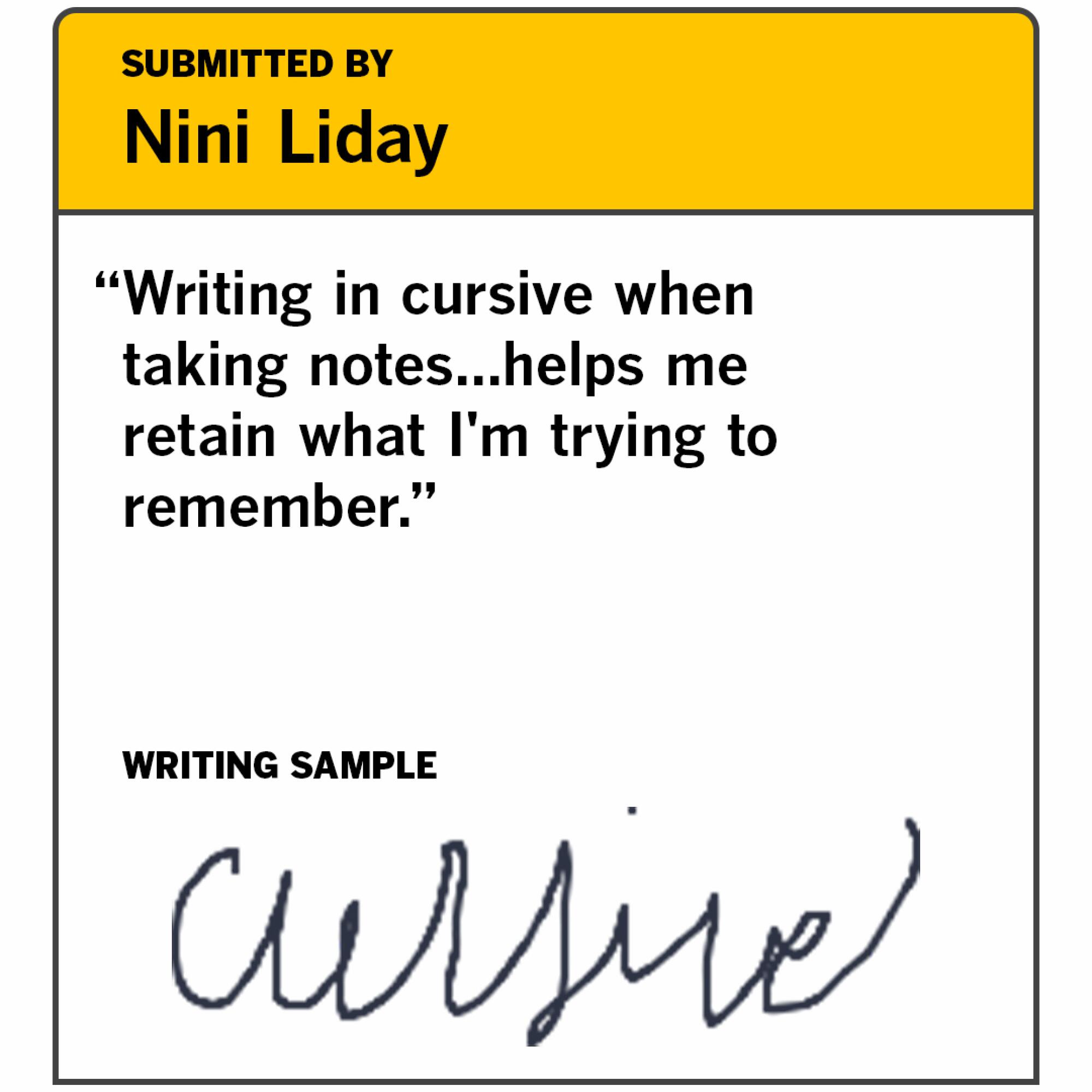 Example of cursive. "Writing in cursive when taking notes ... helps me retain what I'm trying to remember."