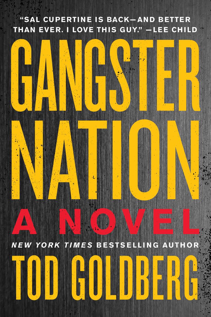 "Gangsterland" and "Gangster Nation" kicked off the desert noir series by Tod Goldberg that concludes with "Gangster's Don't Die."