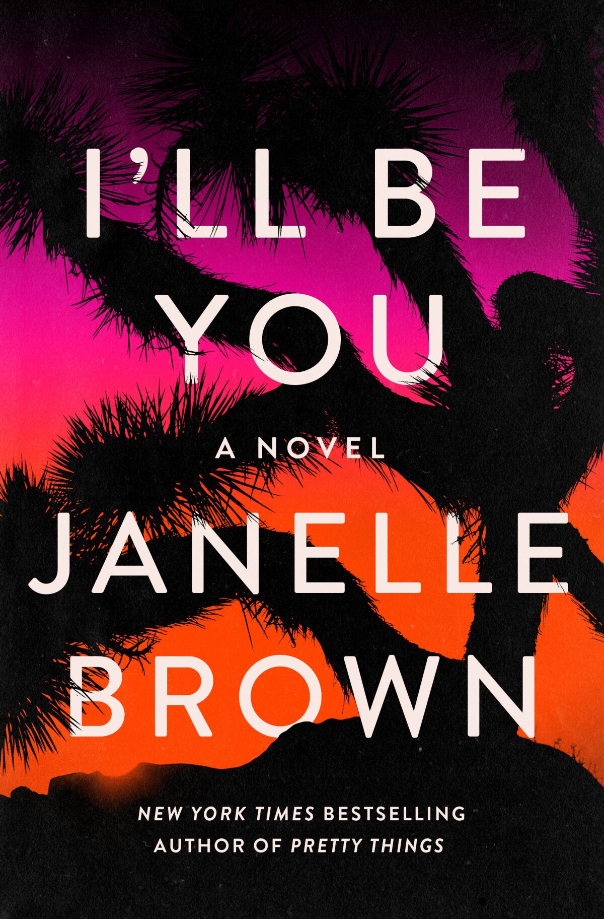Book cover "I'll be You" by Janelle Brown has pink and orange background and silhouette of a palm tree 