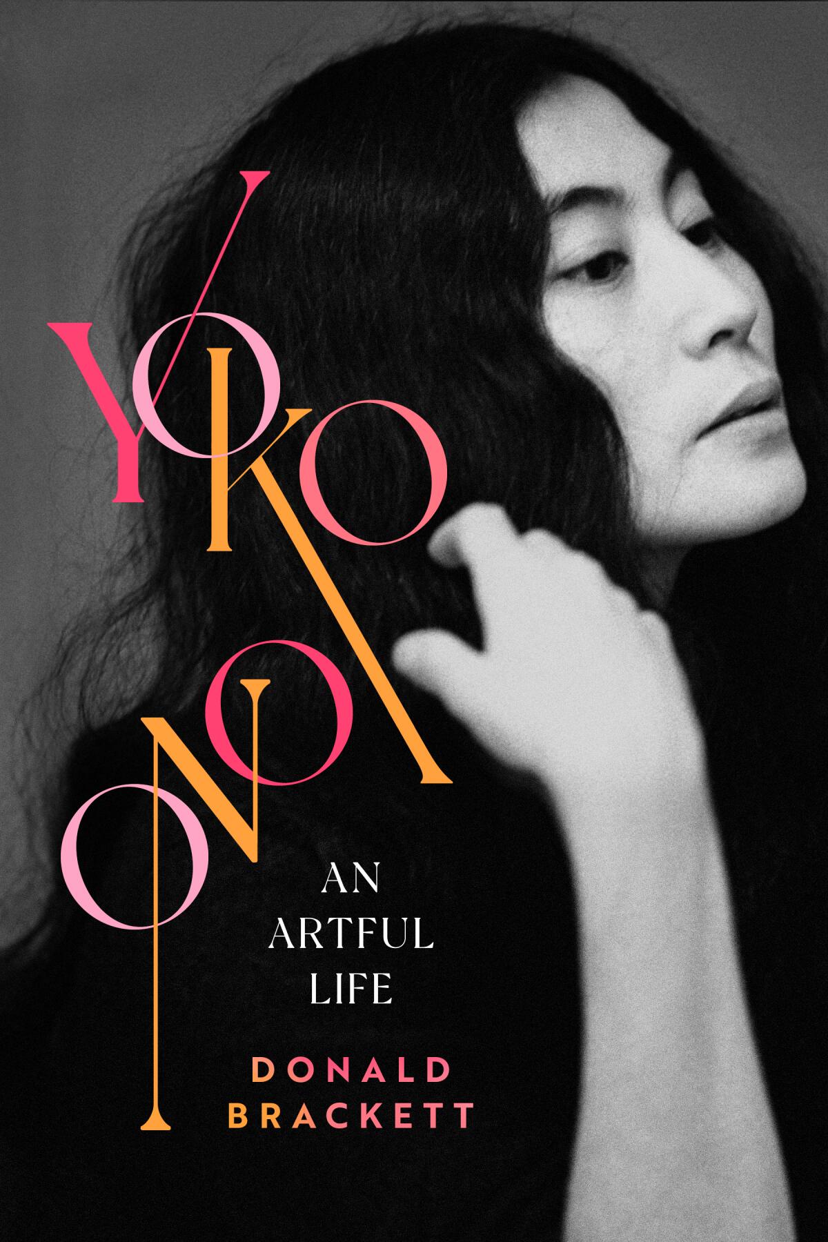 Review: Donald Brackett bio 'Yoko Ono' finally gives credit - Los Angeles  Times