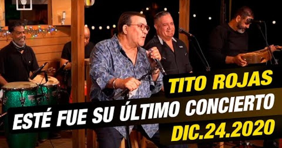 La ÚLTIMA presentación de TITO ROJAS (Dic.24.2020) |🎤 JUNIOR ARCOS ...